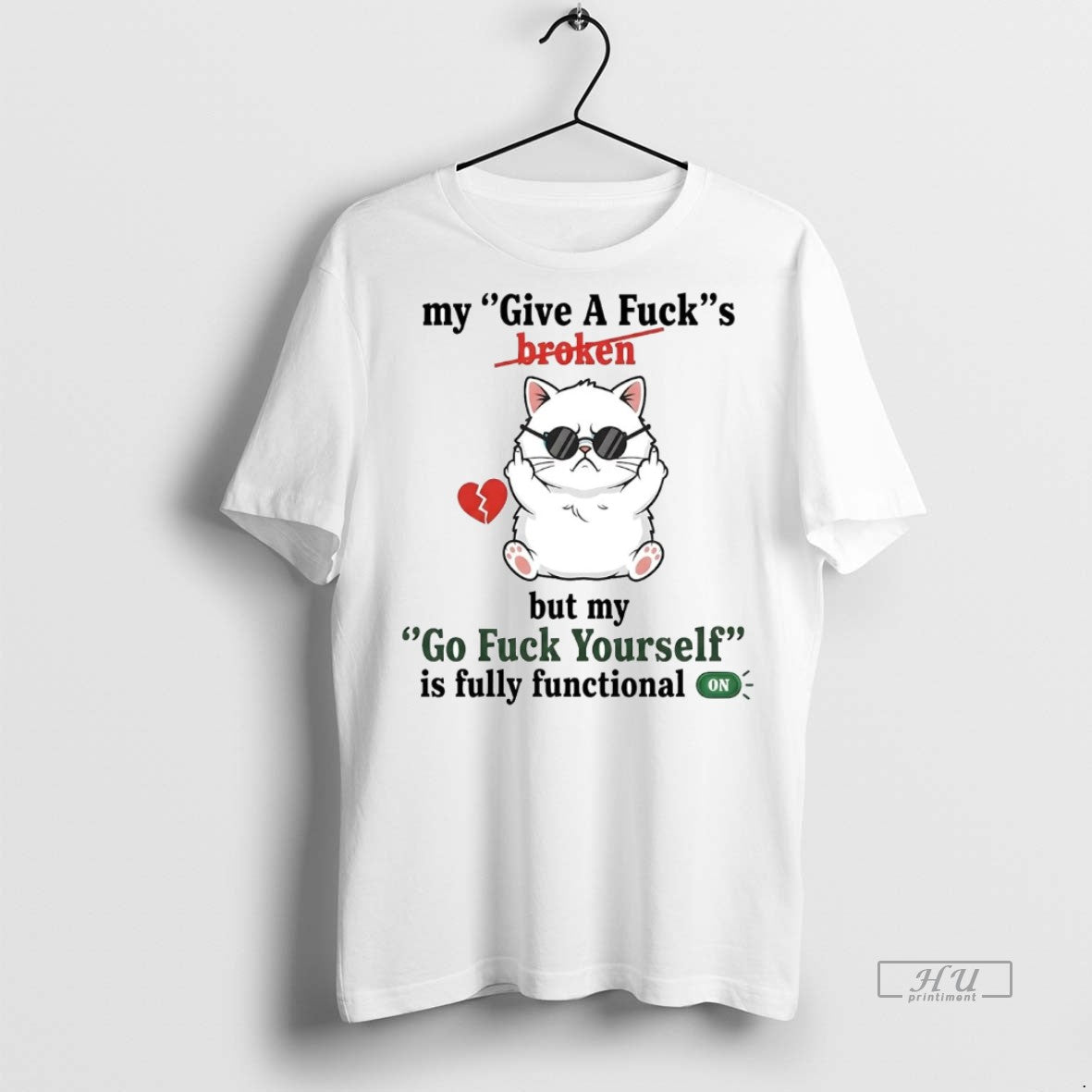 Officials Cat My Give A Fuck Is Broken But My Go Fuck Yourself Fully Functional T-Shirts, Hoodie, Sweatshirt
