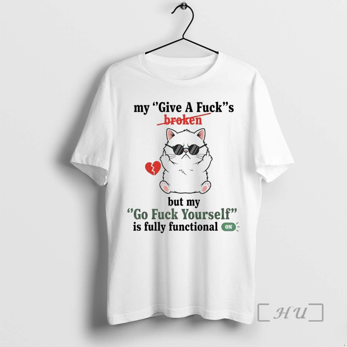 Officials Cat My Give A Fucks Broken Go Fuck Yourself Is Fully Functional On Premium T-Shirts, Hoodie, Sweatshirt