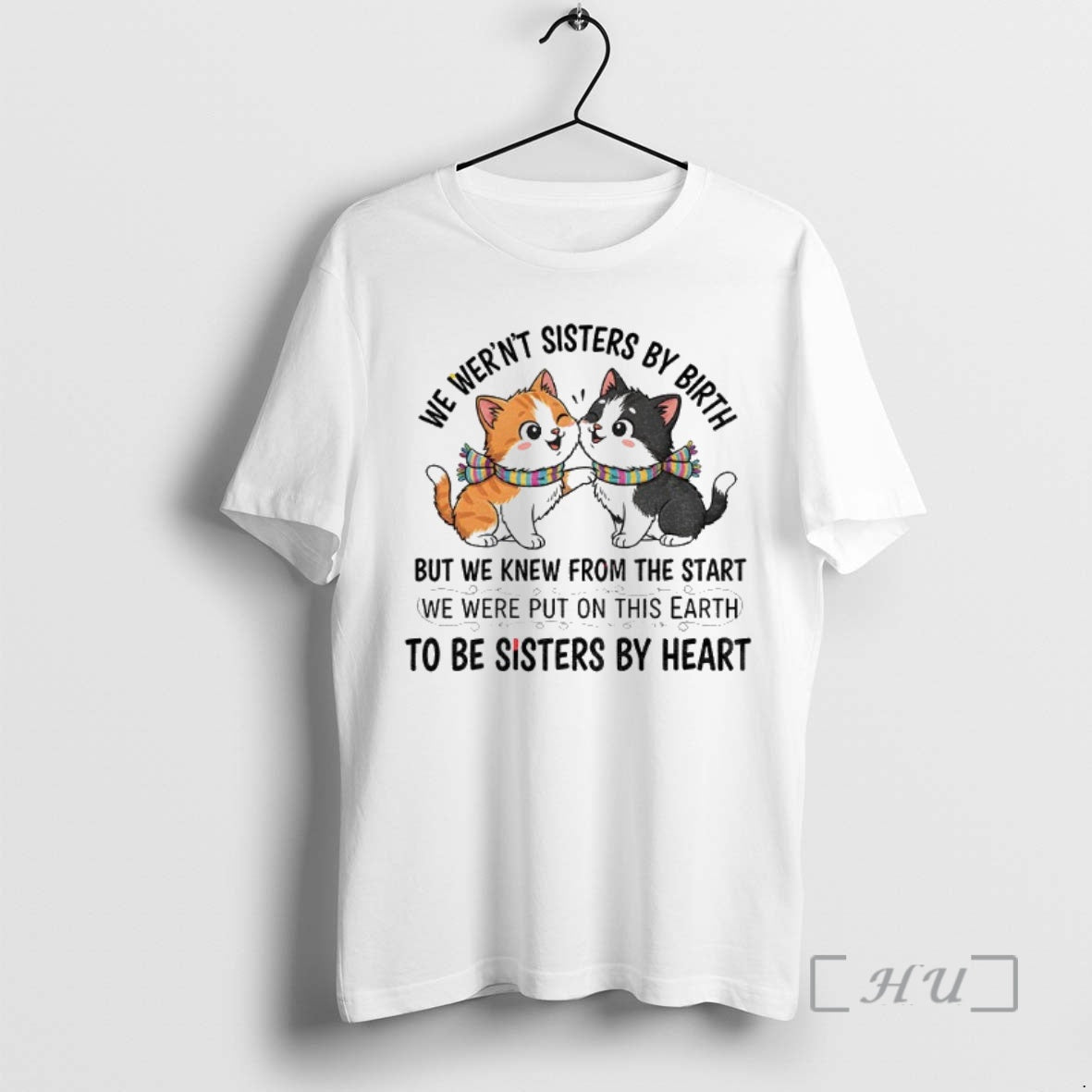 Officials Cat We Werent Sisters By Birth But We Knew From The Start We Were T-Shirts, Hoodie, Sweatshirt | InkNestWear.com