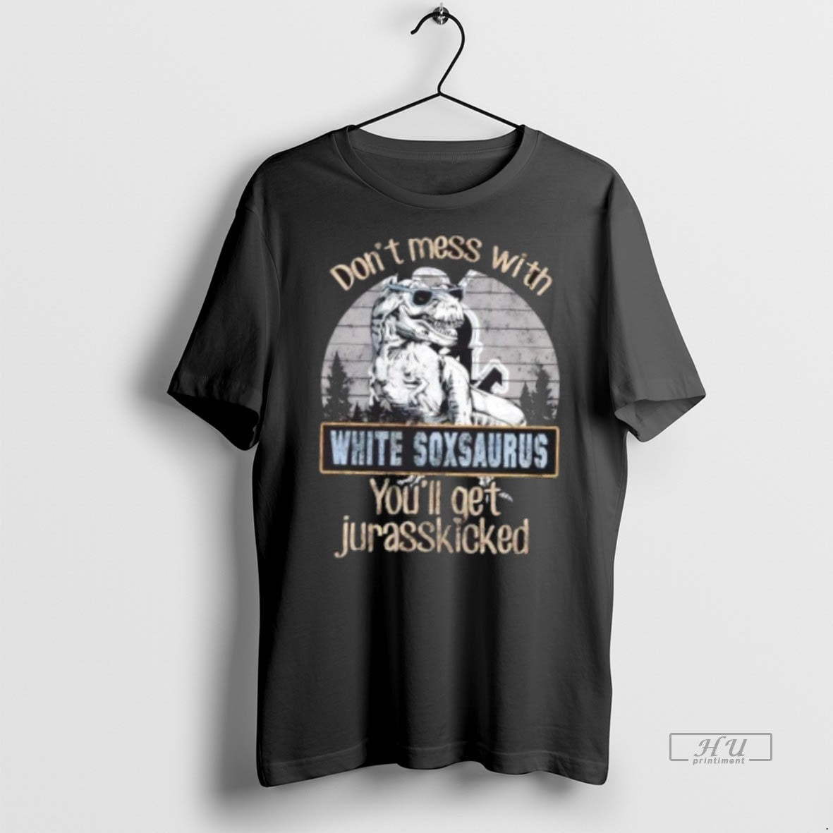Officials Chicago White Sox Dont Mess With White Soxsaurus Youll Get Jurasskicked Premium T-Shirts, Hoodie, Sweatshirt