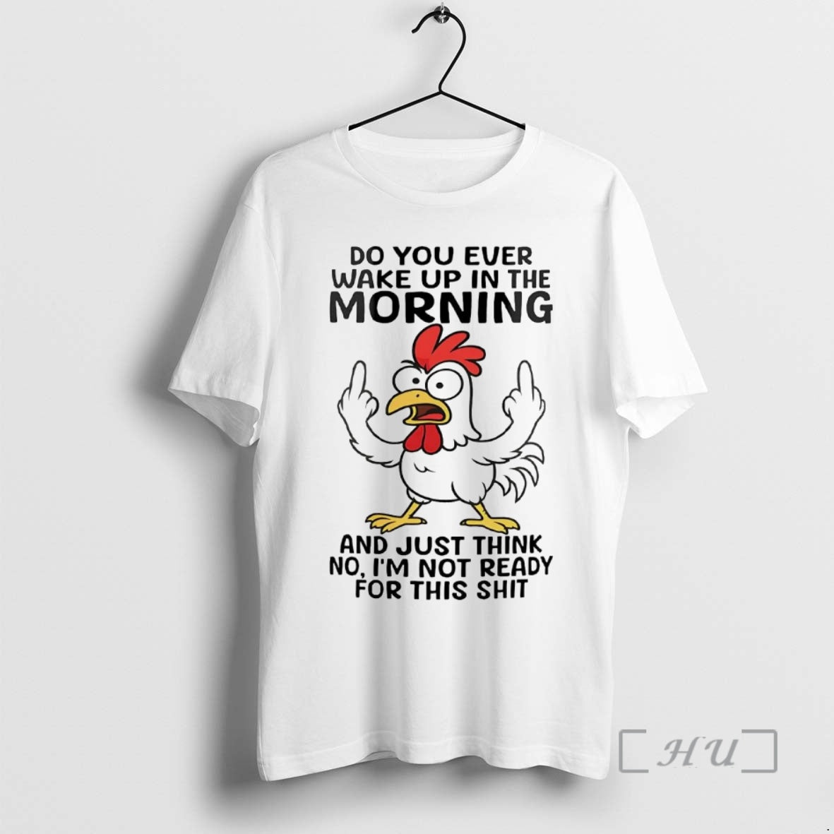 Officials Chicken Do You Ever Wake Up In The Morning T-Shirts, Hoodie, Sweatshirt | InkNestWear.com