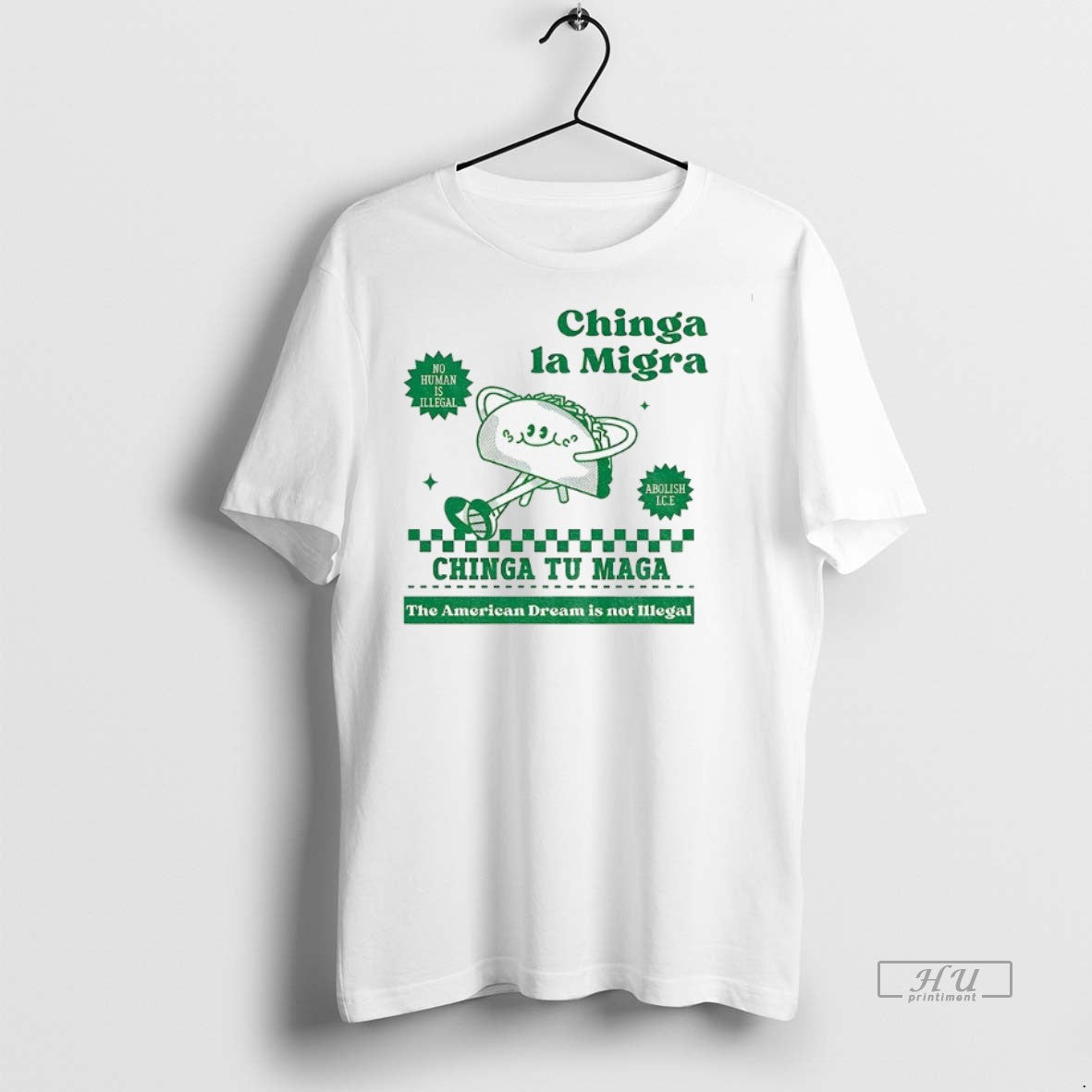 Officials Chinga La Migra Tacos No Human Is Illegal Chinga Tu Maga The American Dream T-Shirts, Hoodie, Sweatshirt