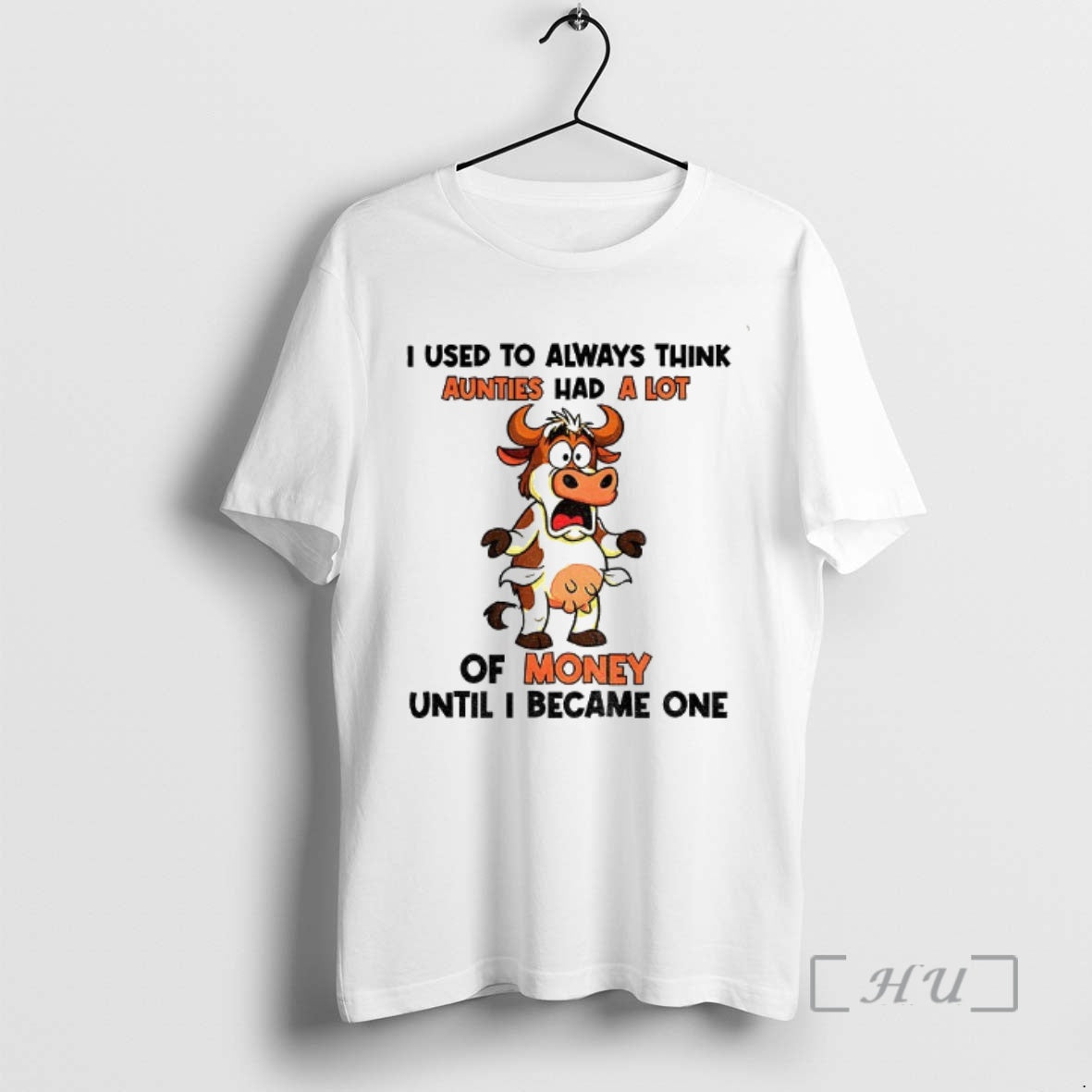 Officials Cow I Used Always Think Aunties Had Lot Money Until T-Shirts, Hoodie, Sweatshirt