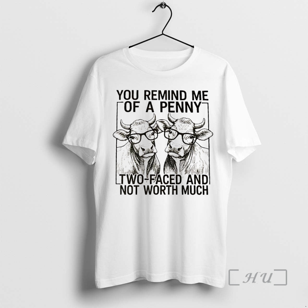 Officials Cow You Remind Me Of A Penny Two Faced And Not Worth Much Premium T-Shirts, Hoodie, Sweatshirt | InkNestWear.com