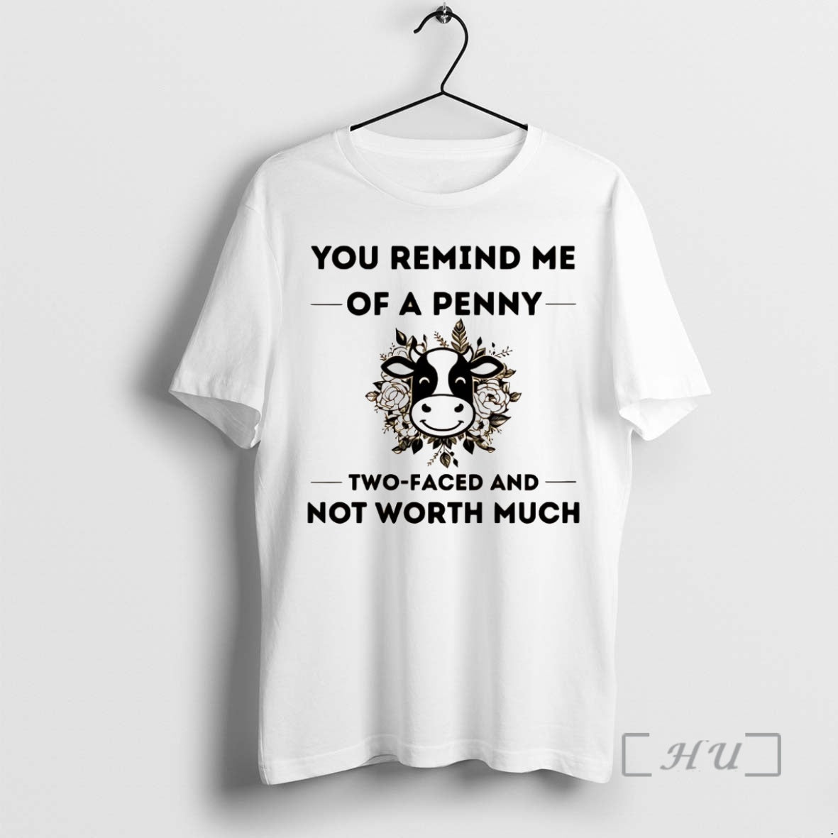 Officials Cow You Remind Me Of A Penny Two Faced And Worth Much Premium T-Shirts, Hoodie, Sweatshirt | InkNestWear.com