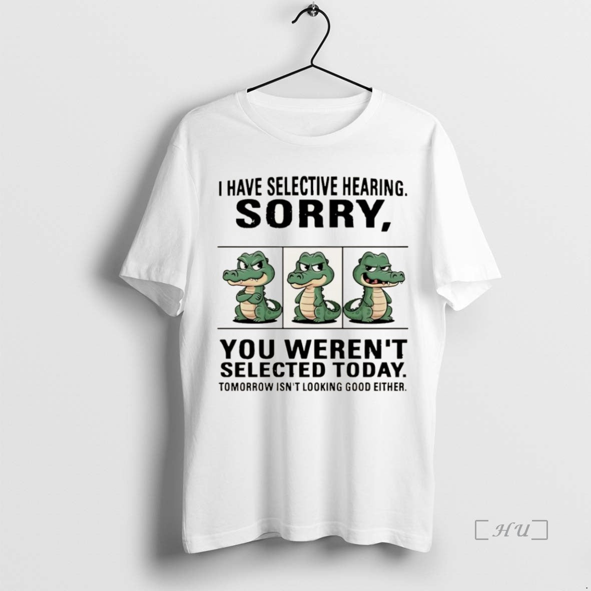 Officials Crocodile I Have Selective Hearing Sorry You Werent Selected Today Christmas T-Shirts, Hoodie, Sweatshirt