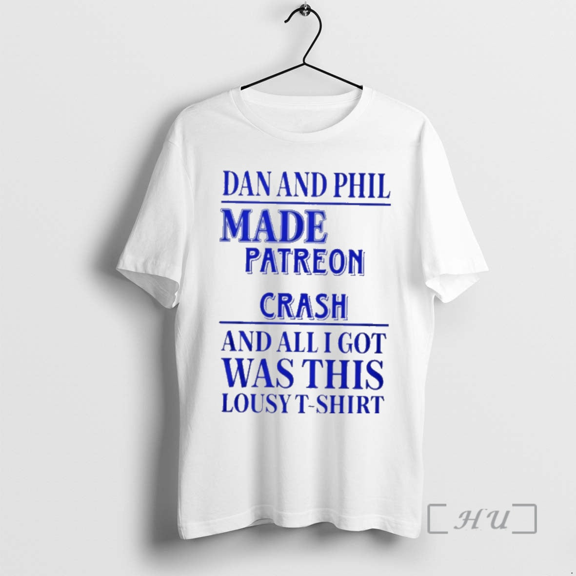 Officials Dan And Phil Made Patreon Crash And All I Got Was This Lousy Premium T-Shirts, Hoodie, Sweatshirt | InkNestWear.com