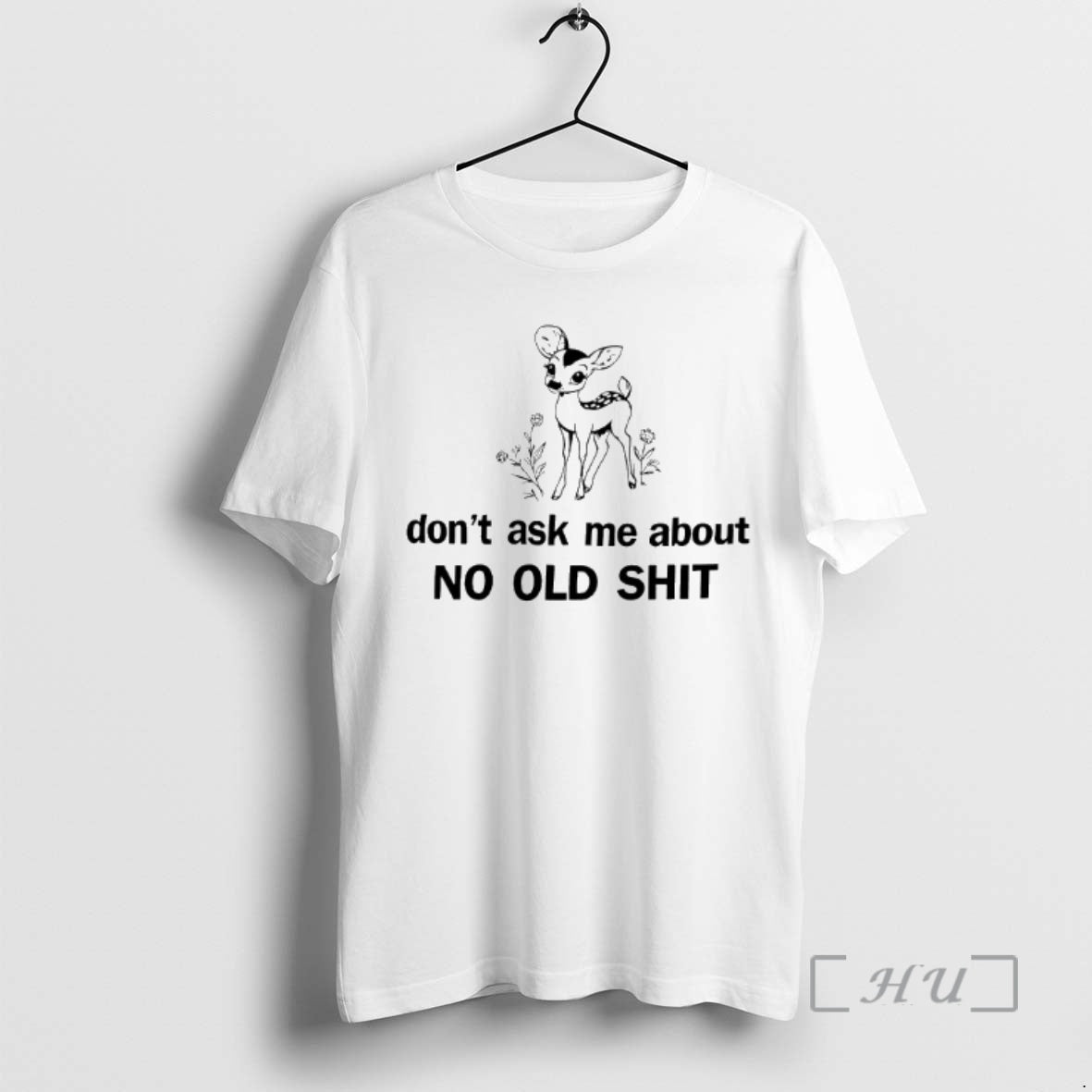 Officials Deer Dont Ask Me About No Old Shit T-Shirts, Hoodie, Sweatshirt | InkNestWear.com