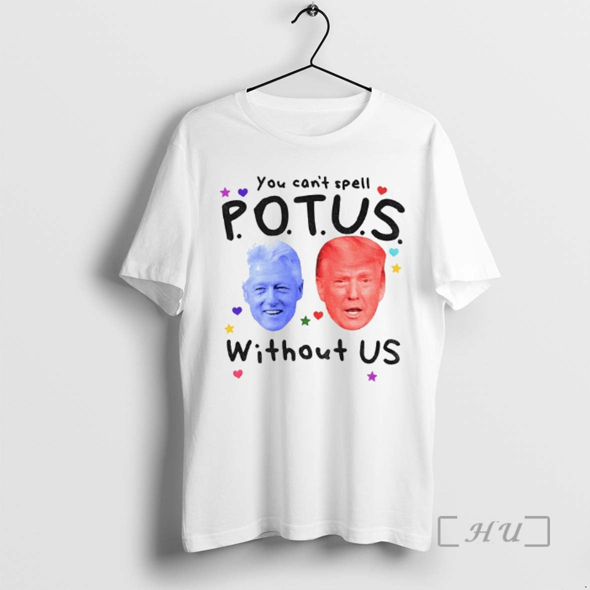 Officials Donald Trump X Bill Clinton Big Face You Cant Spell Potus Without Us Trump T-Shirts, Hoodie, Sweatshirt