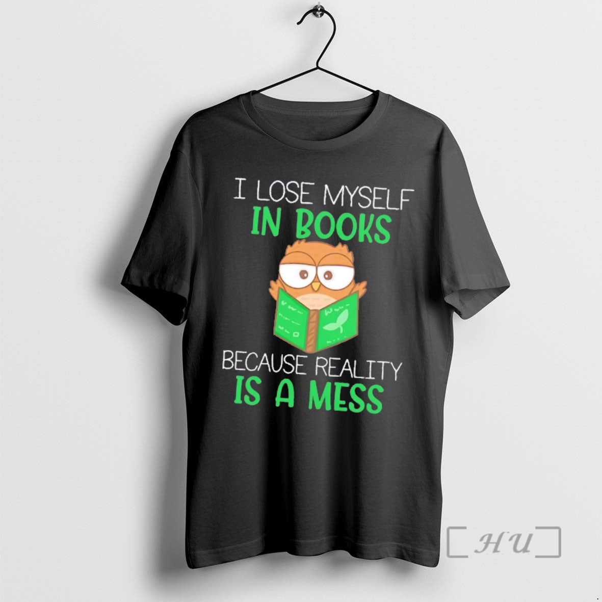 Officials Dujojhky Owl I Lose Myself In Books Because Reality Is A Mess Premium T-Shirts, Hoodie, Sweatshirt