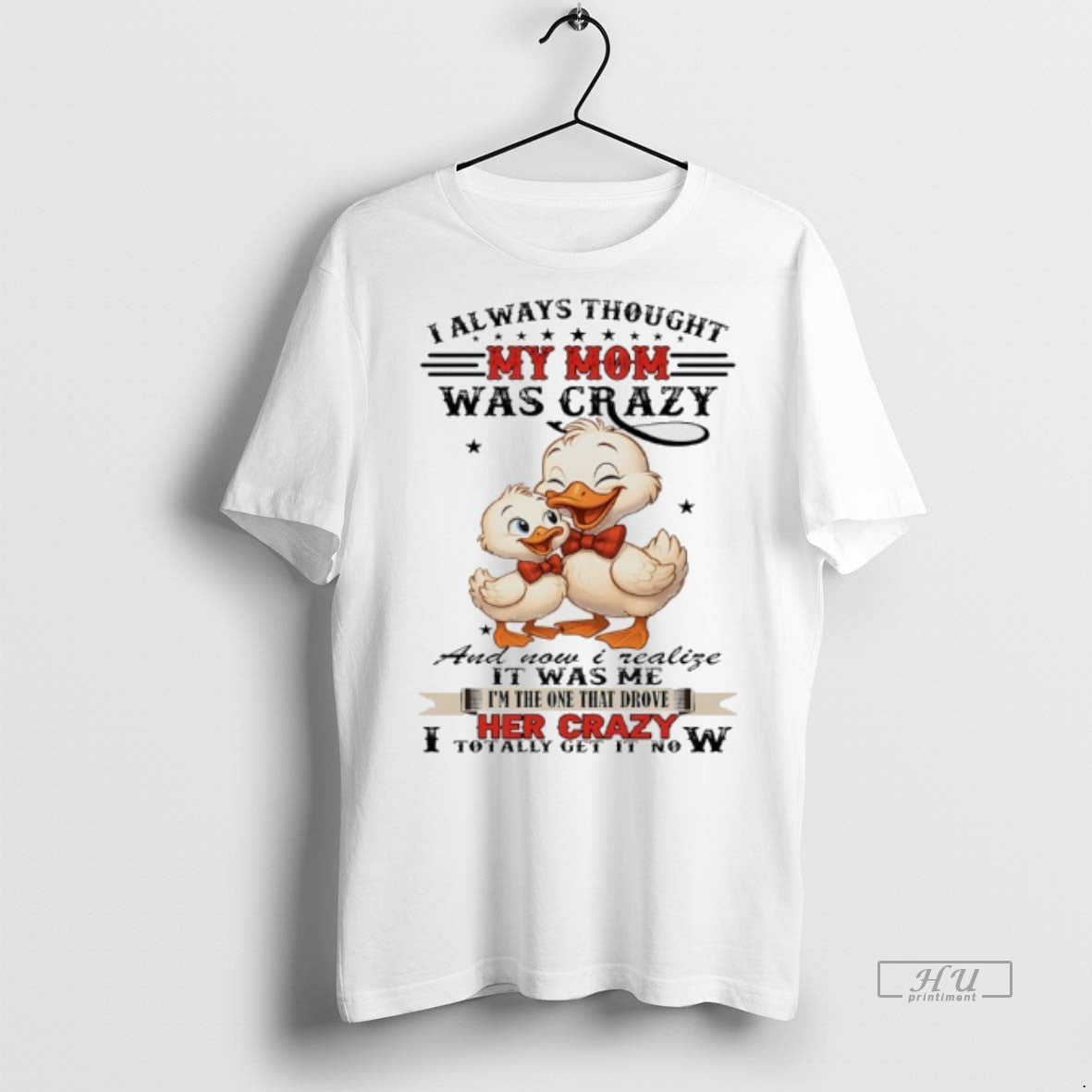 Officials Duck I Always Thought My Mom Was Crazy And Now I Realize It Was T-Shirts, Hoodie, Sweatshirt | InkNestWear.com
