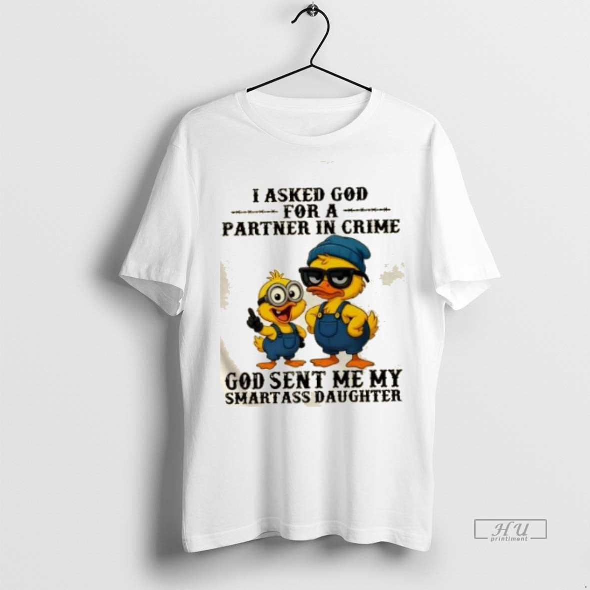 Officials Duck I Asked God For A Partner In Crime God Sent Me My Smartass T-Shirts, Hoodie, Sweatshirt | InkNestWear.com