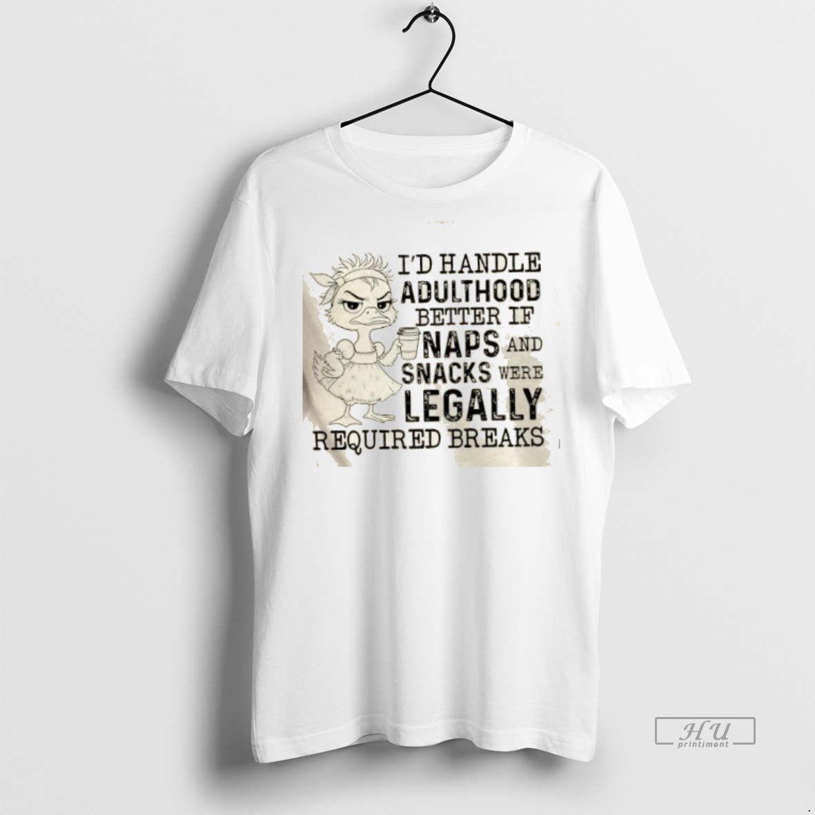 Officials Duck Id Handle Adulthood Better If Naps And Snacks Were Legally Required Breaks Premium T-Shirts, Hoodie,...