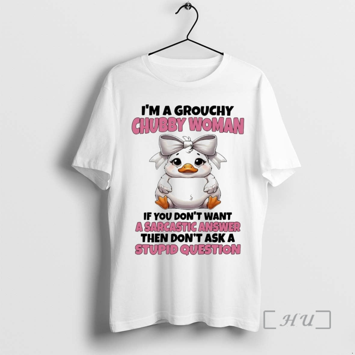 Officials Duck Im Grouchy Chubby Woman Sarcastic Answer Stupid Question T-Shirts, Hoodie, Sweatshirt