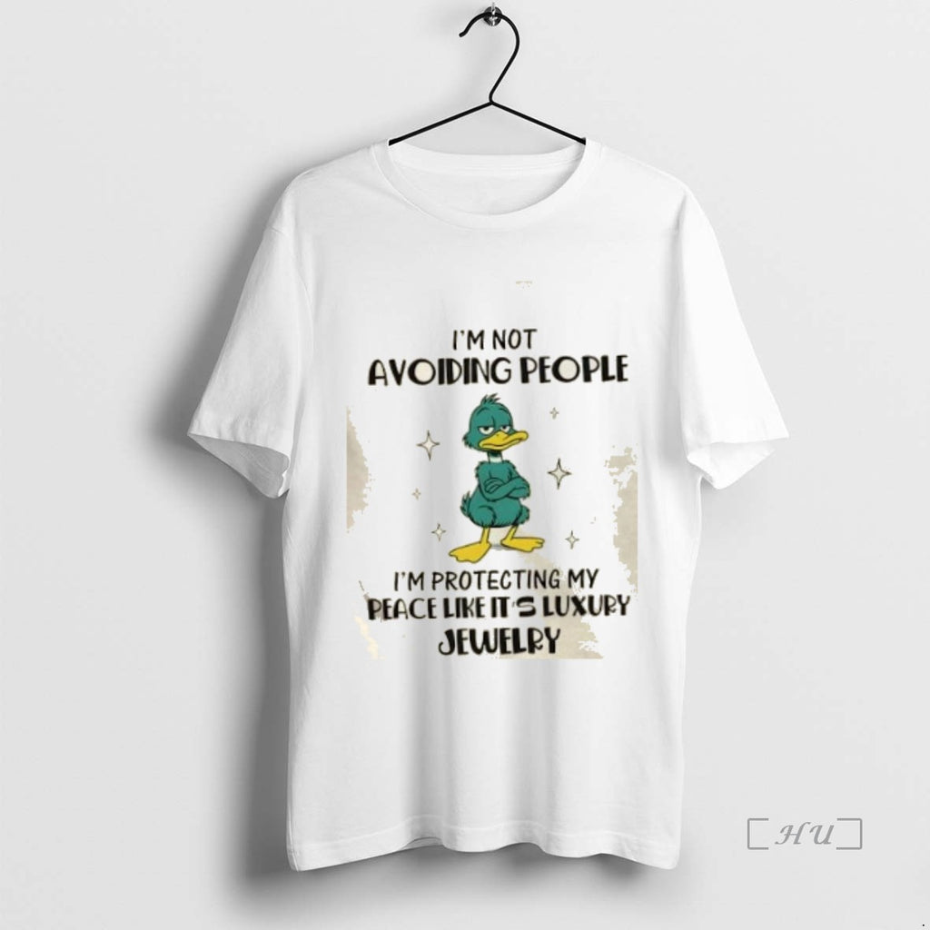 Officials Duck Im Not Avoiding People Im Protecting My Peace Like Its Luxury Jewelry Premium T-Shirts, Hoodie, Sweatshirt