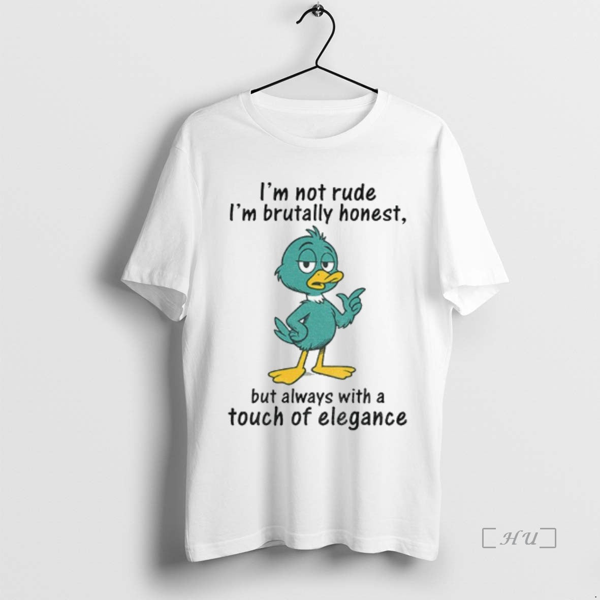 Officials Duck Im Not Rude Im Brutally Honest But Always With A Touch Of Elegance T-Shirts, Hoodie, Sweatshirt