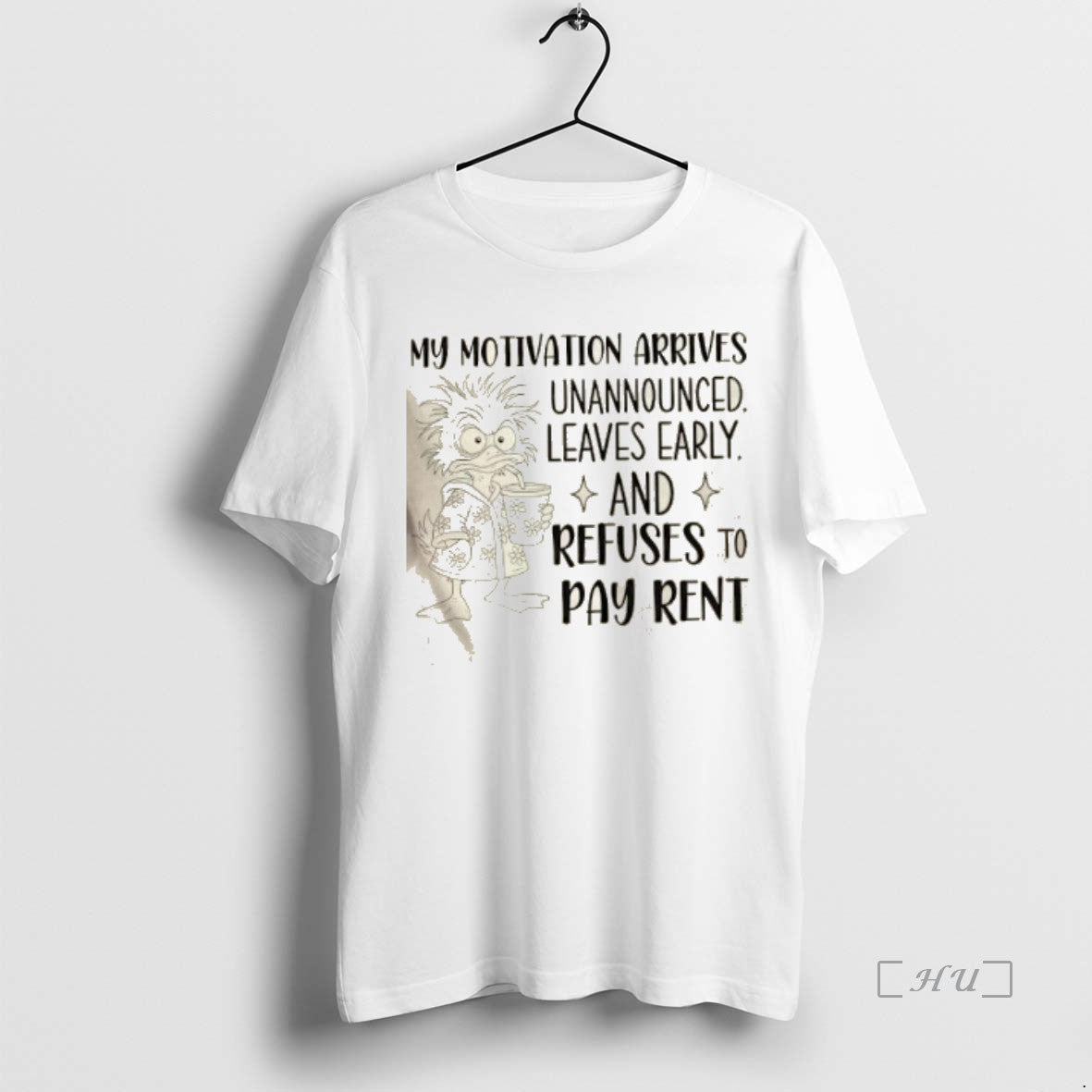 Officials Duck My Motivation Arrives Unannounced Leaves Early And Refuses To Pay Rent Premium T-Shirts, Hoodie, Sweatshirt