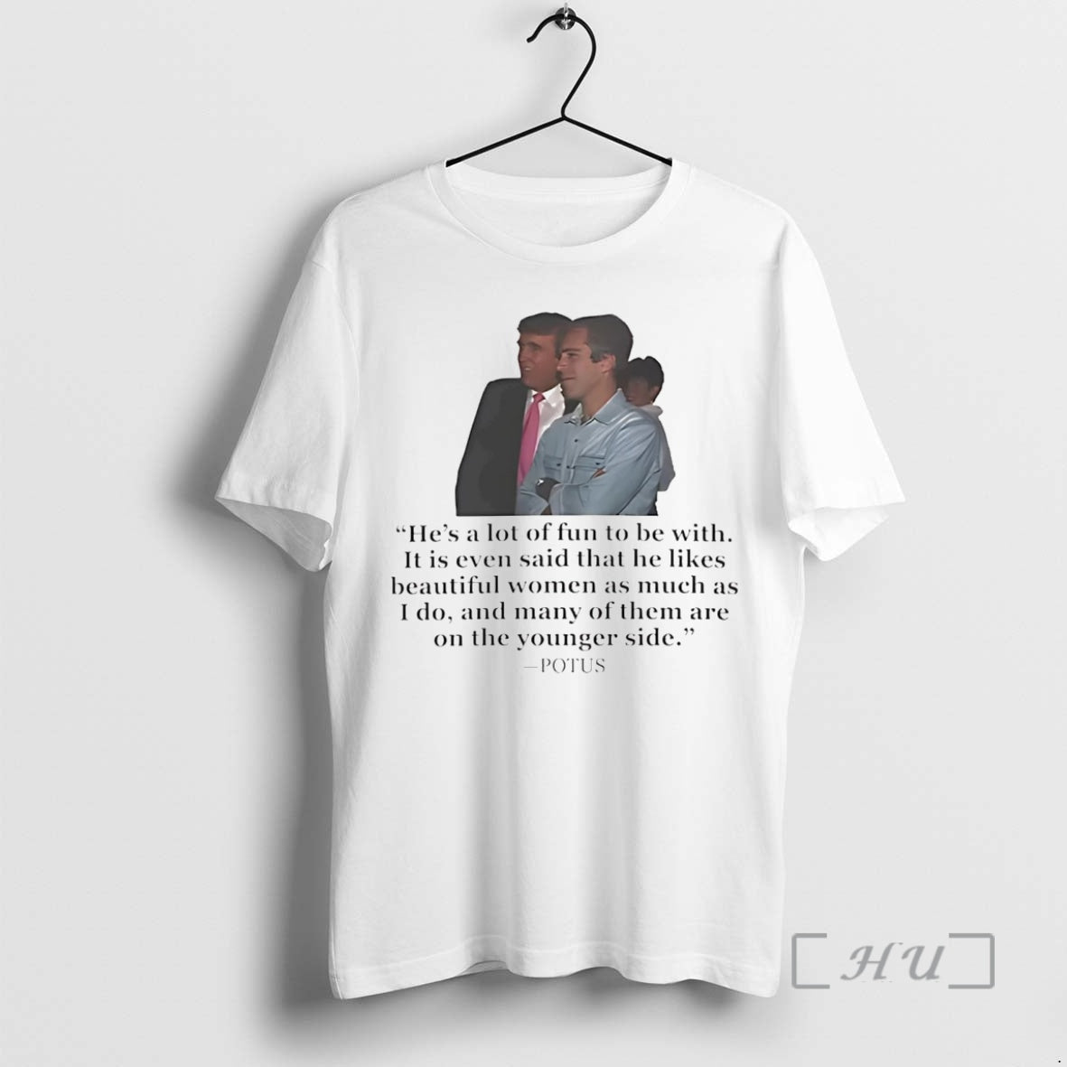 Officials Epstein Trump Potus Hes A Lot Of Fun To Be With On The Younger T-Shirts, Hoodie, Sweatshirt | InkNestWear.com