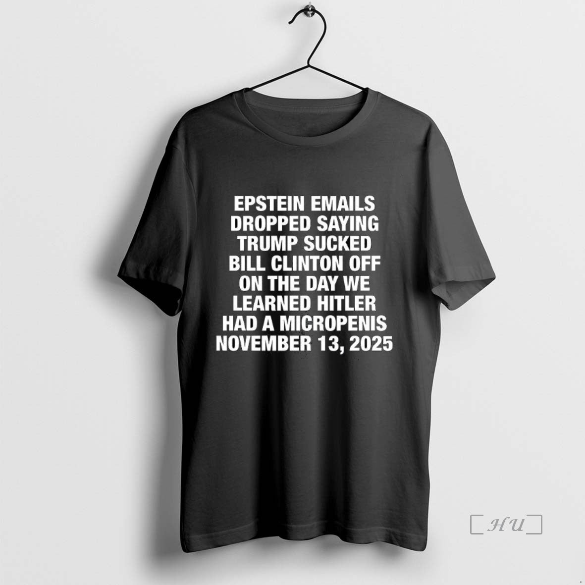 Officials Epstein Emails Dropped Saying Trump Sucked Bill Clinton Off Micropenis 2025 Meme Premium T-Shirts, Hoodie,...