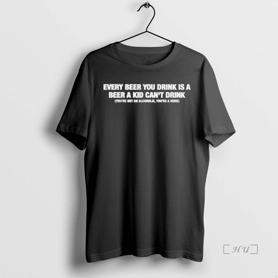 Officials Every Beer You Drink Is A Beer A Kid Cant Drink Premium T Shirts Hoodie, Sweatshirt | InkNestWear.com