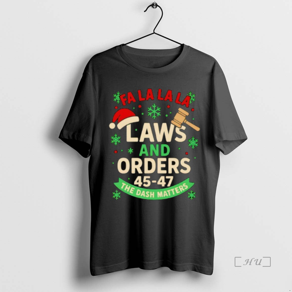 Officials Fa La La La Laws And Orders 45 47 The Dash Matters Holiday Premium T-Shirts, Hoodie, Sweatshirt | InkNestWear.com