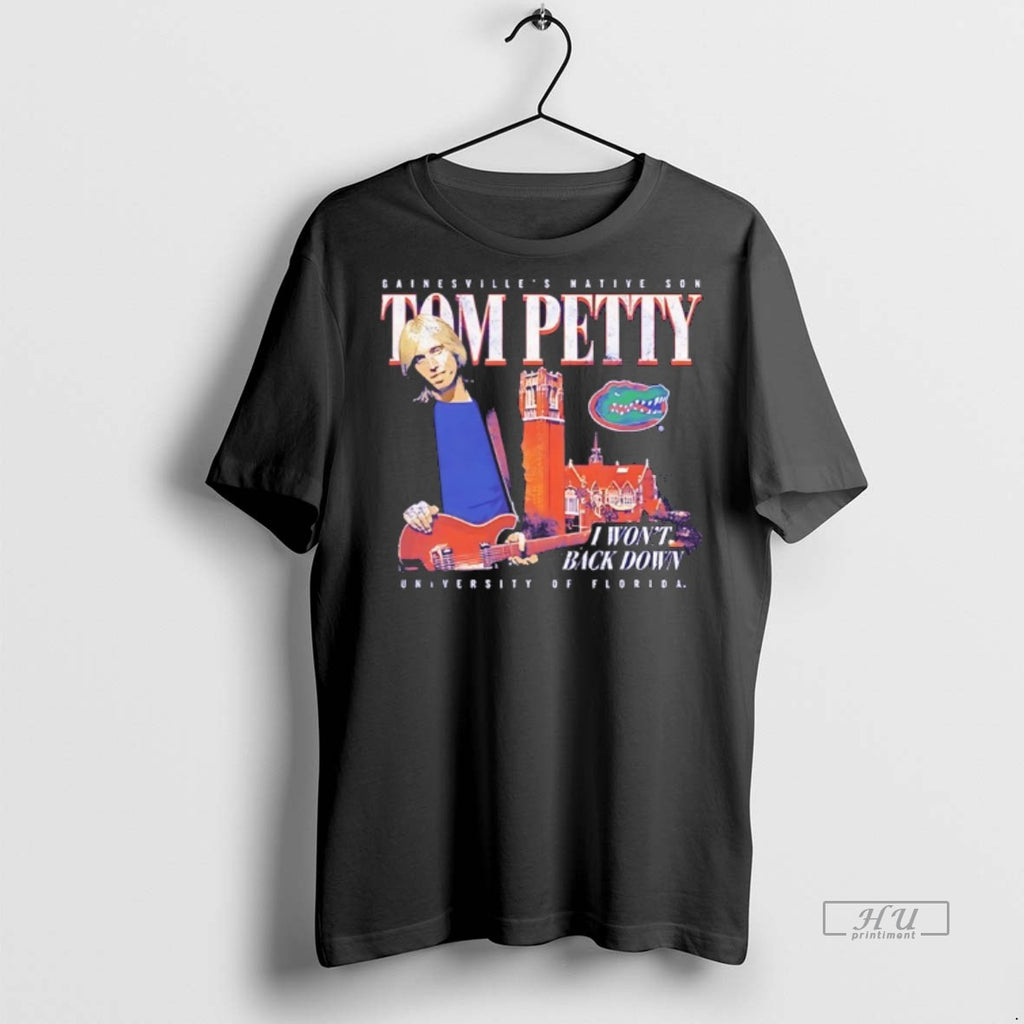 Officials Florida Gators Tom Petty I Wont Back Down Gainesvilles Native Son Premium T-Shirts, Hoodie, Sweatshirt