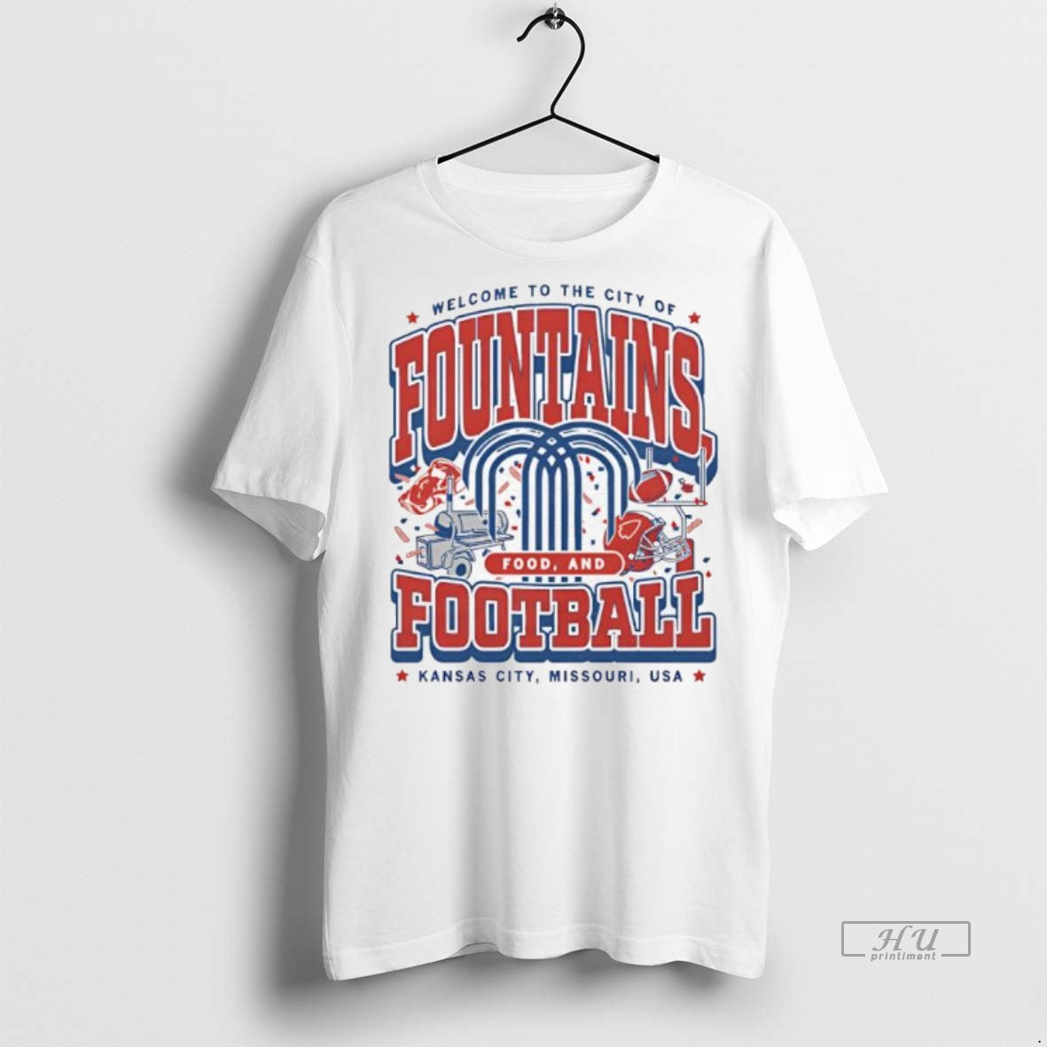 Officials Fountains Food And Football Welcome To The City Of Kansas City Missouri Usa Premium T-Shirts, Hoodie, Sweatshirt