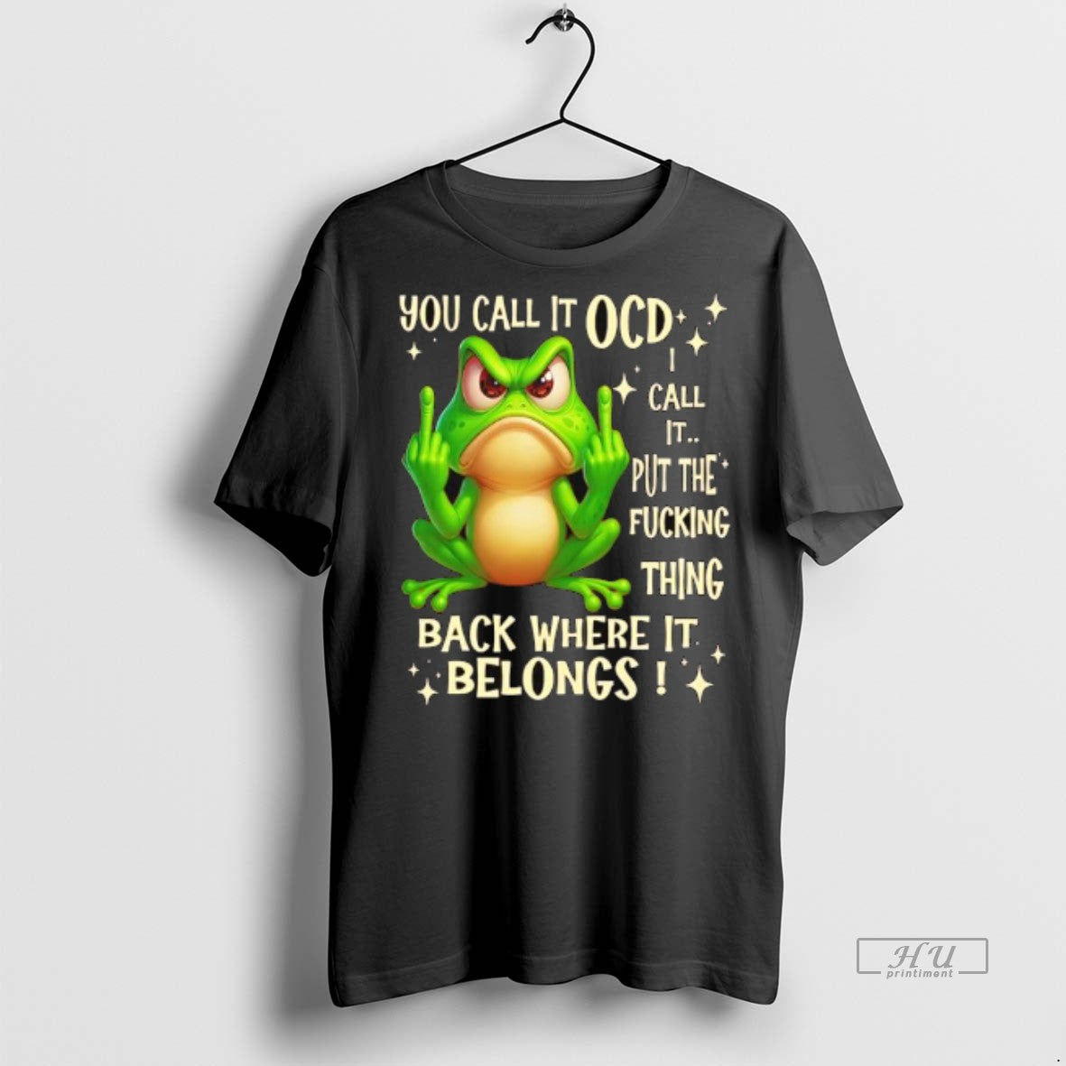 Officials Frog Fuck You Call It Ocd Call It Put The Fucking Thing Back Where T-Shirts, Hoodie, Sweatshirt | InkNestWear.com