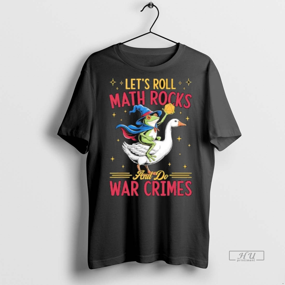 Officials Frog Wizard Chaotic Goose Rider Lets Roll Math Rocks And Do War Crimes Graphic T-Shirts, Hoodie, Sweatshirt