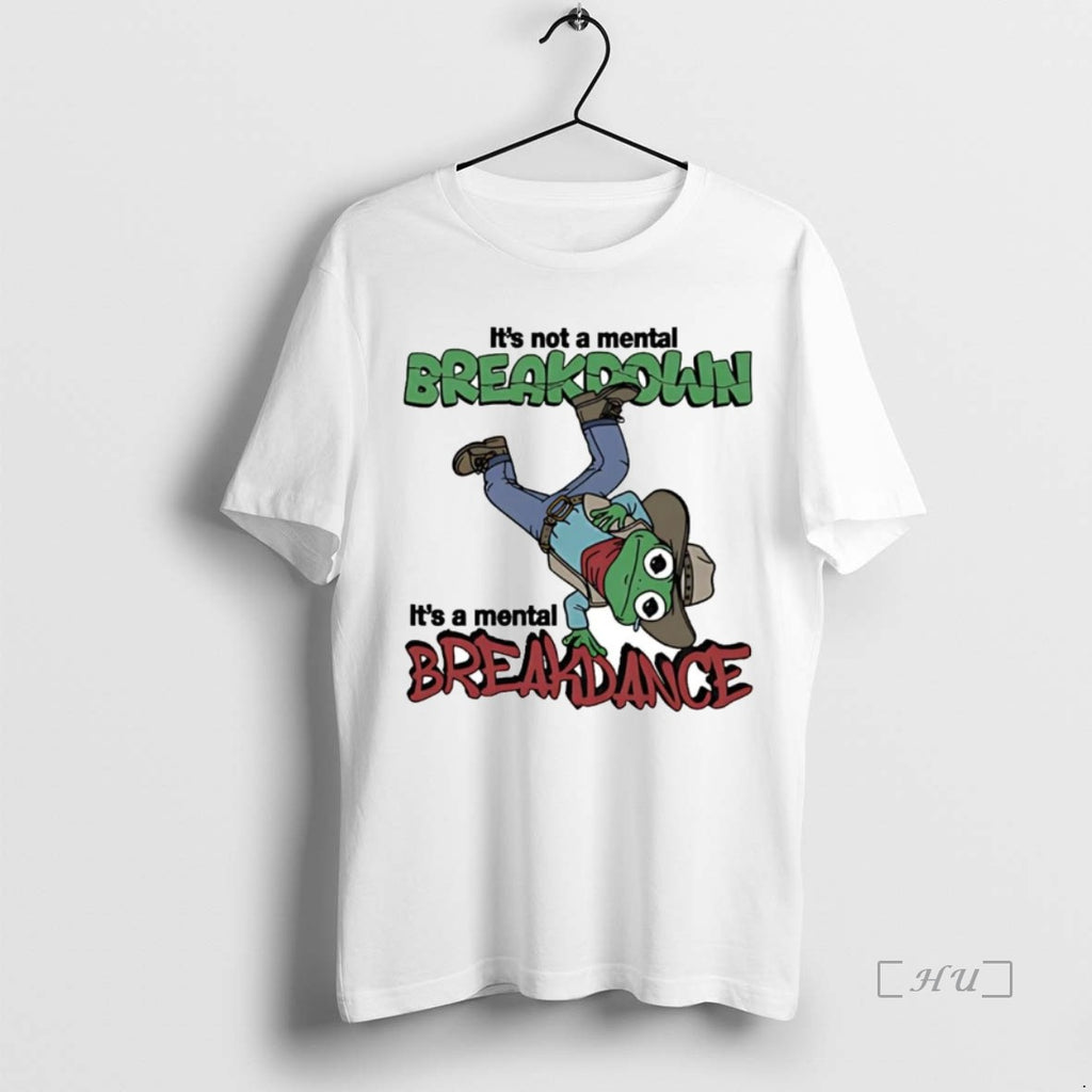 Officials Frog Cowboy Its Not A Mental Breakdown Its A Mental Breakdance T-Shirts, Hoodie, Sweatshirt | InkNestWear.com