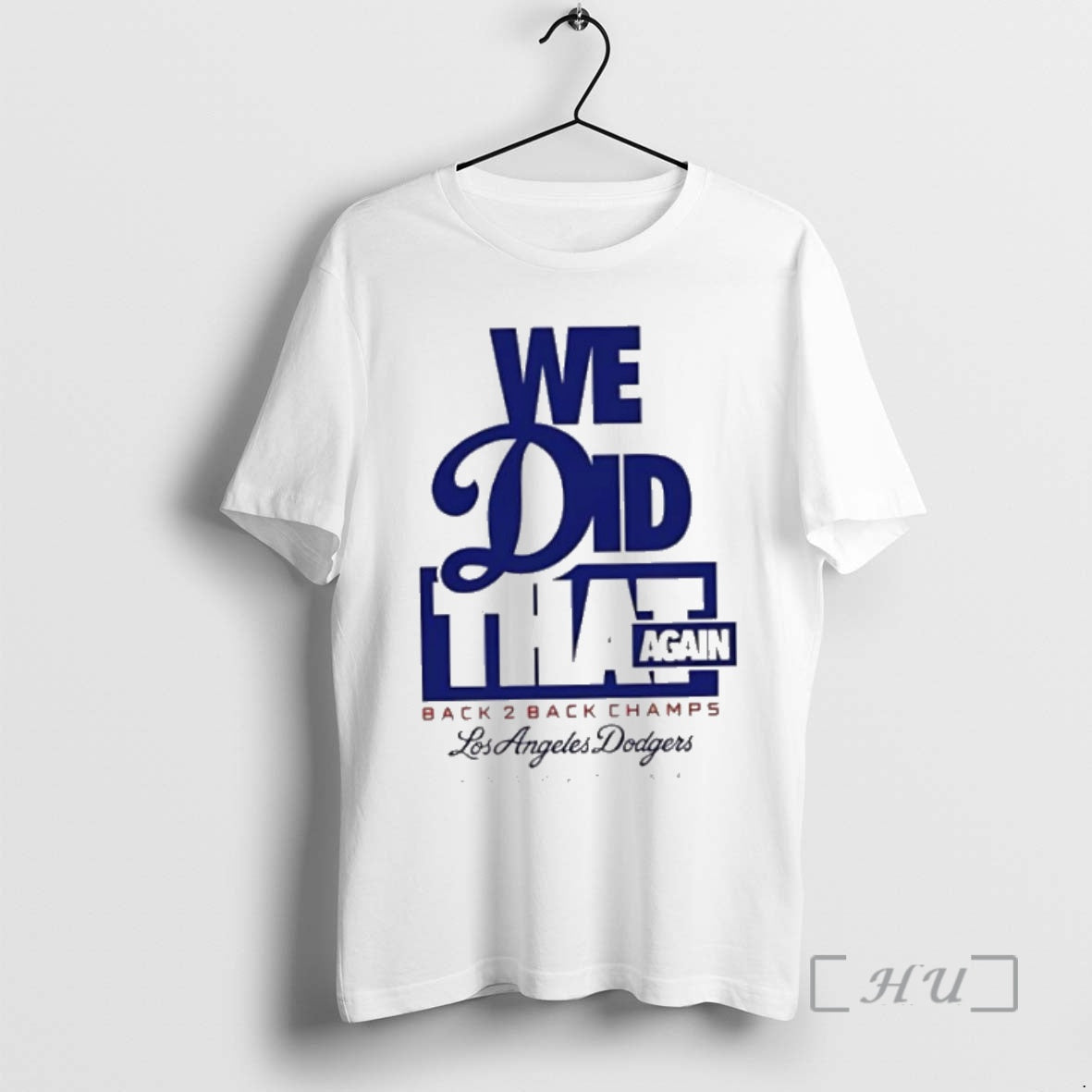 Officials Funny We Did That Again Back 2 Back Los Angeles Dodgers 2025 Premium T-Shirts, Hoodie, Sweatshirt | InkNestWear.com