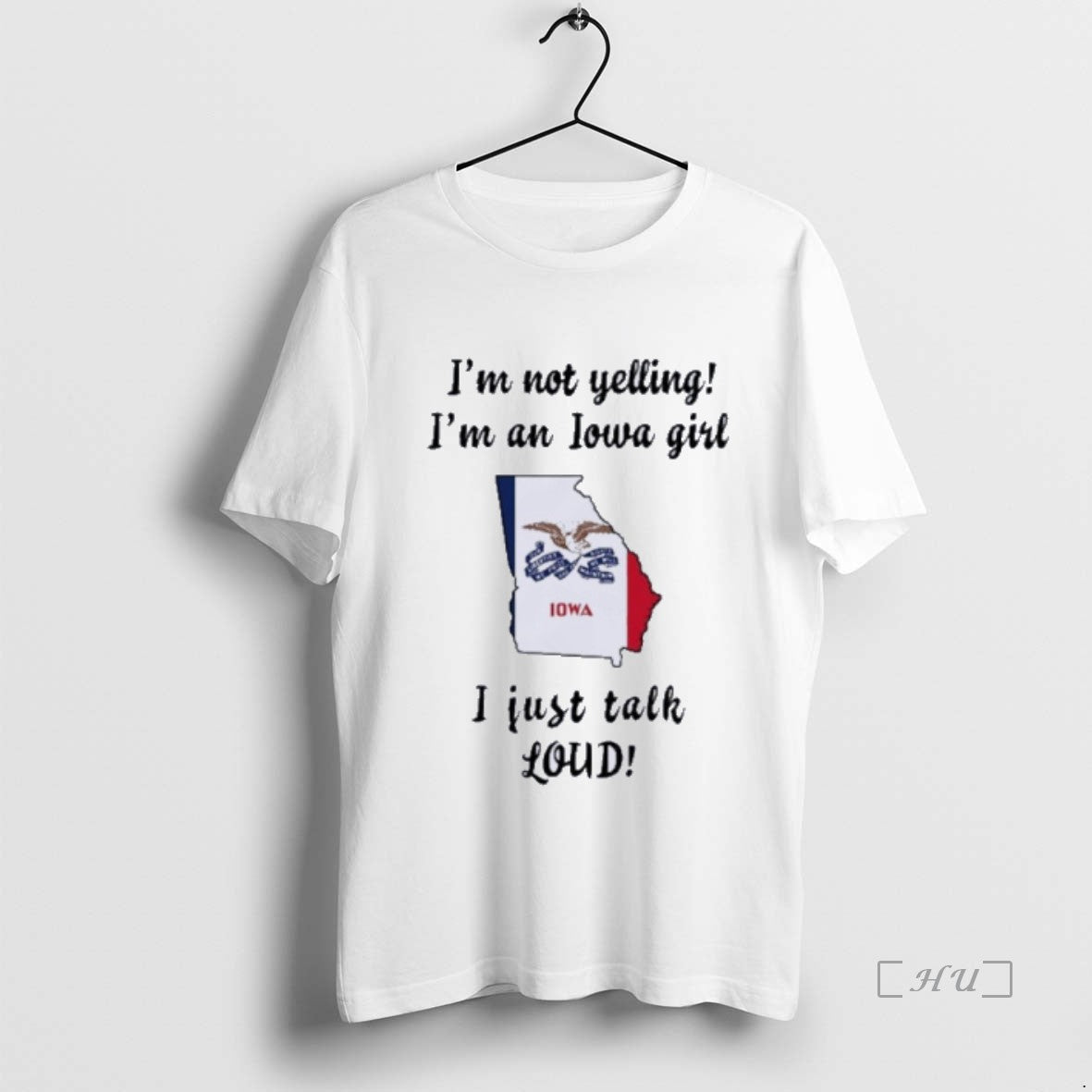 Officials Georgia Map Im Not Yelling Im An Iowa Girl I Just Talk Loud Premium T-Shirts, Hoodie, Sweatshirt | InkNestWear.com