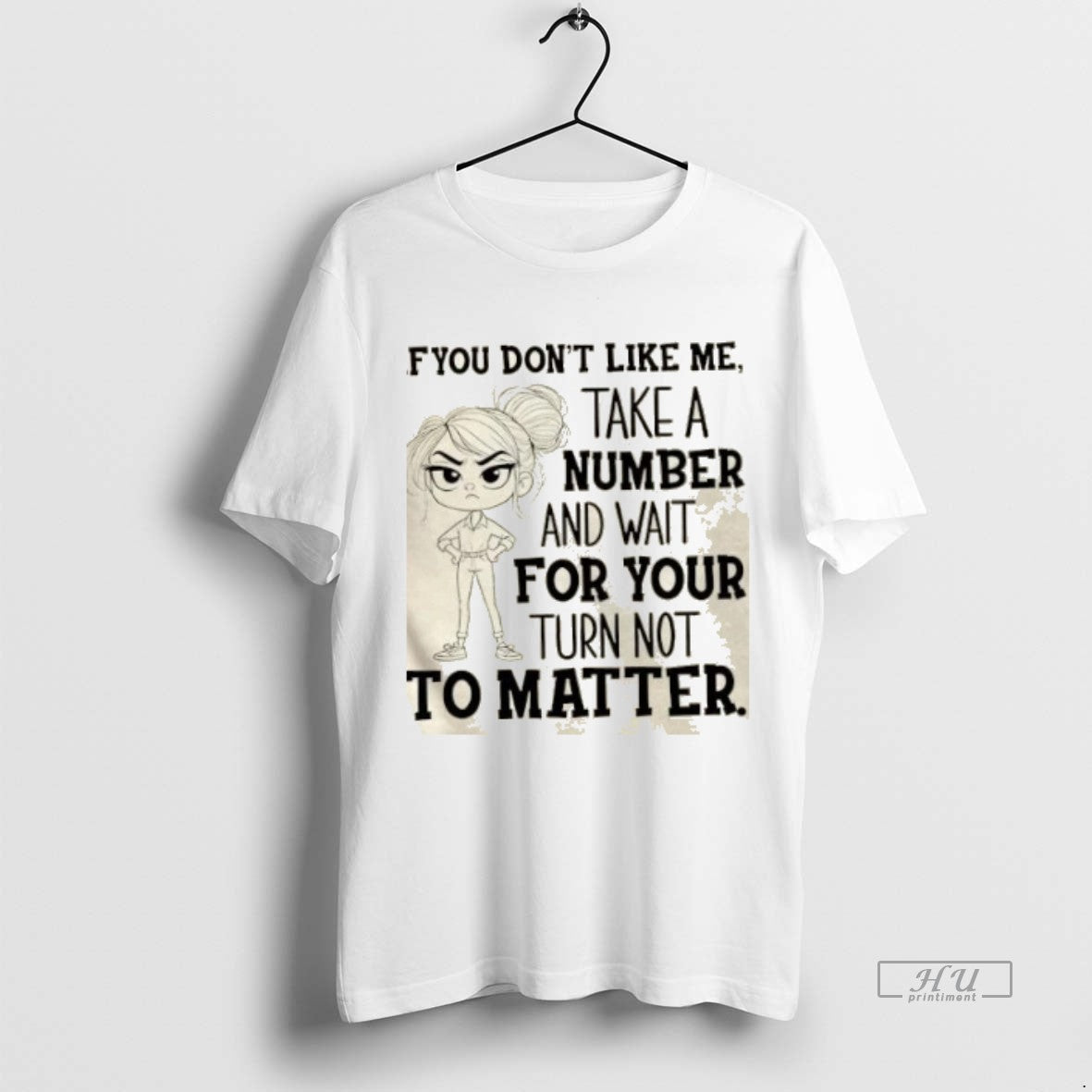 Officials Girl If You Dont Like Me Take A Number And Wait For Your Turn T-Shirts, Hoodie, Sweatshirt | InkNestWear.com