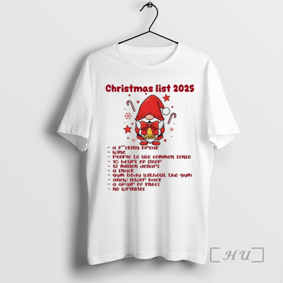 Officials Gnome Christmas List 2025 A Fucking Break Wine People To Use Common Sense 10 T-Shirts, Hoodie, Sweatshirt