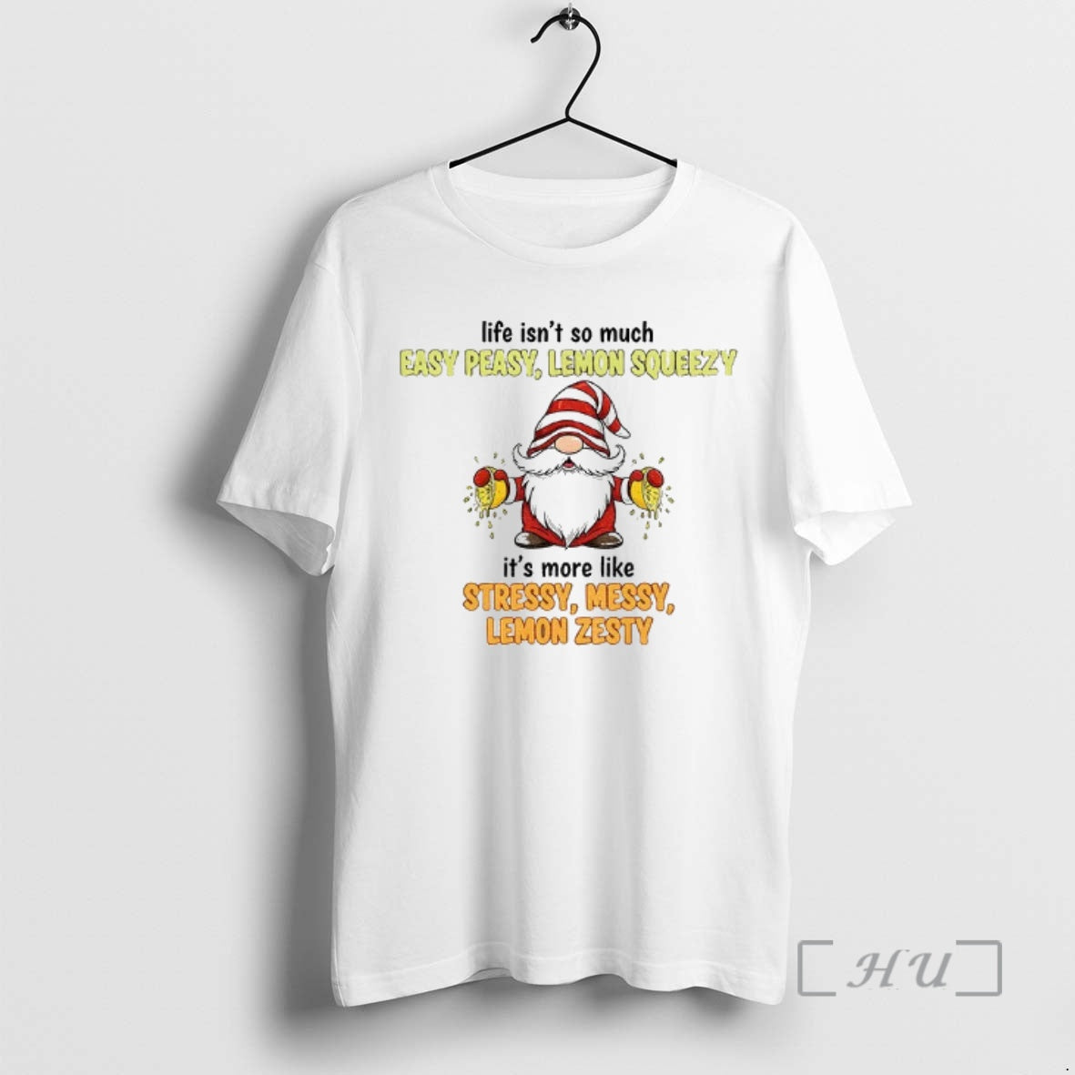 Officials Gnome Life Isnt So Much Easy Peasy Lemon Squeezy Its More Like Stressy Messy T-Shirts, Hoodie, Sweatshirt