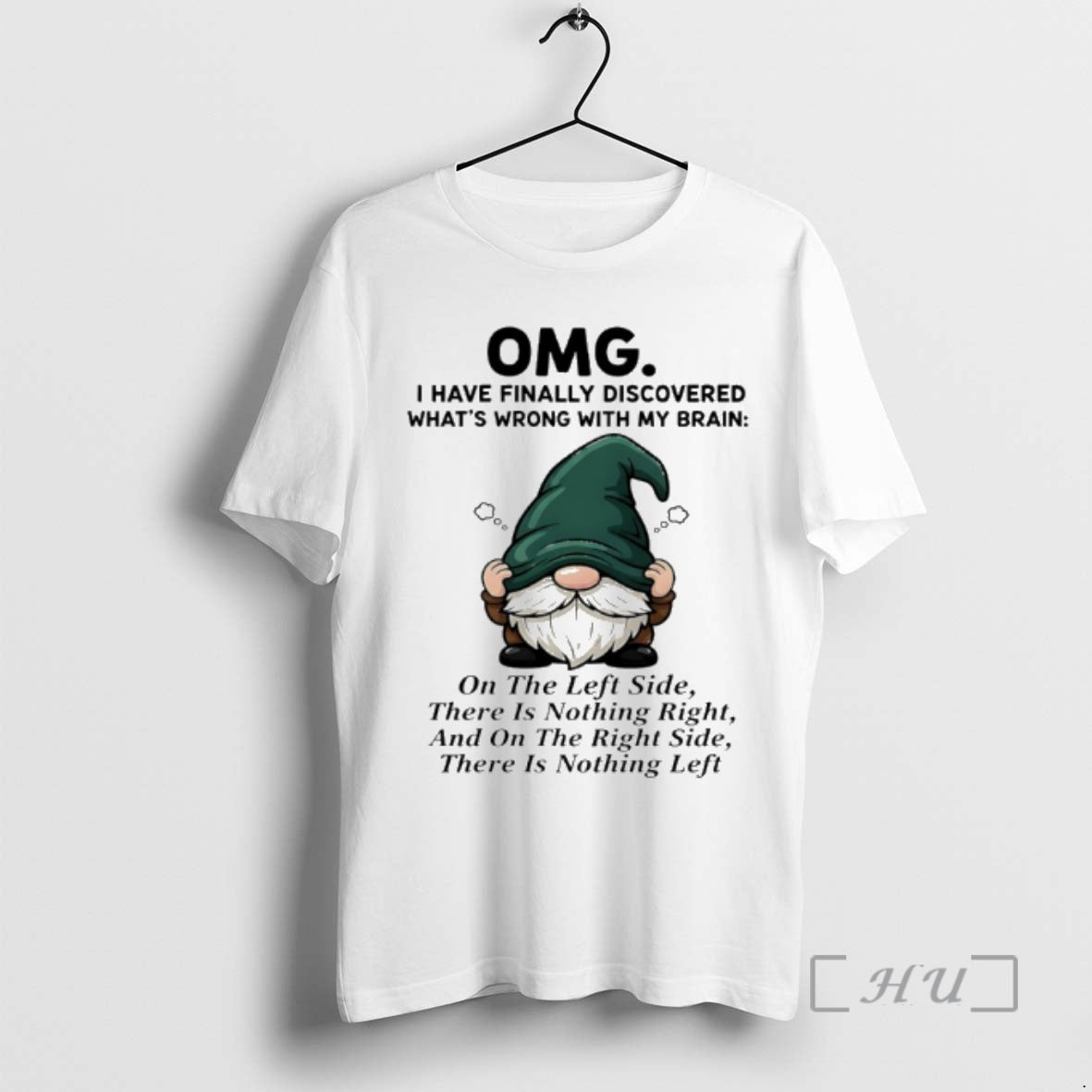 Officials Gnome Omg I Have Finally Discovered Whats Wrong With My Brain Premium T Shirts Hoodie, Sweatshirt | InkNestWear.com