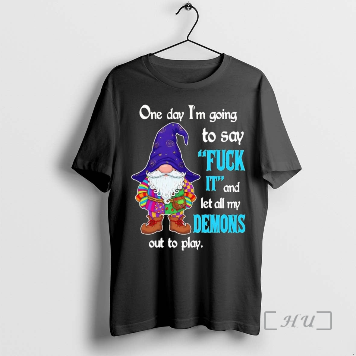 Officials Gnome One Day Im Going Say Fuck Let All My Demons T-Shirts, Hoodie, Sweatshirt