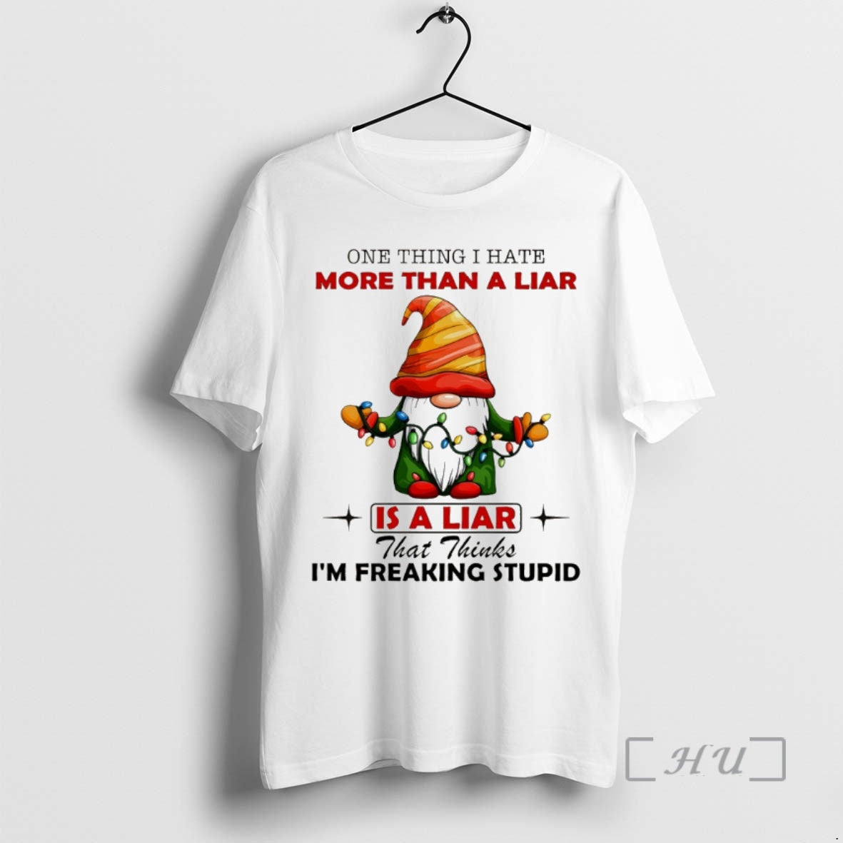 Officials Gnome One Thing I Hate More Than A Liar Is A Liar That Thinks T-Shirts, Hoodie, Sweatshirt | InkNestWear.com