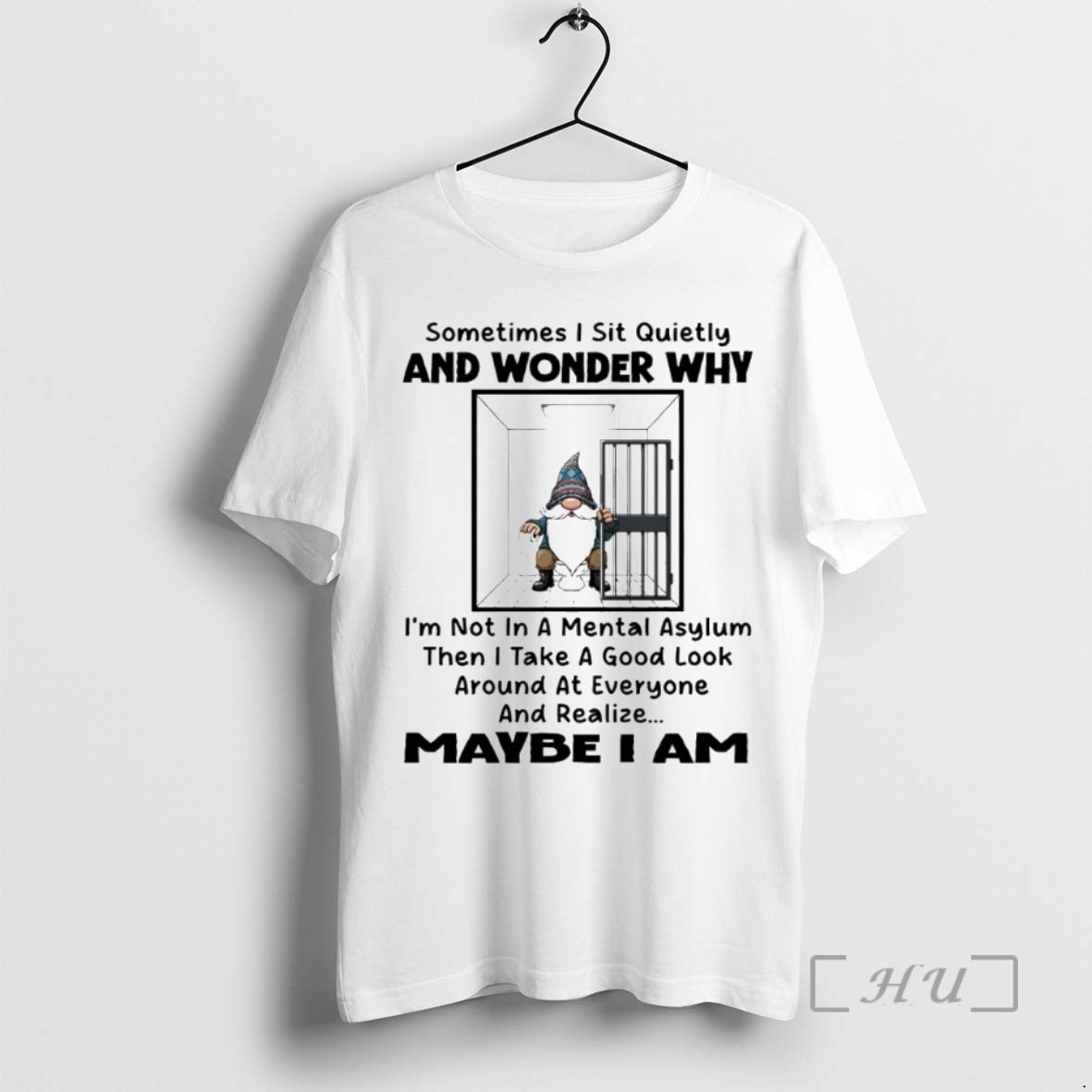 Officials Gnome Sometimes I Sit Quietly And Wonder Why Im Not In A Mental Asylum T-Shirts, Hoodie, Sweatshirt
