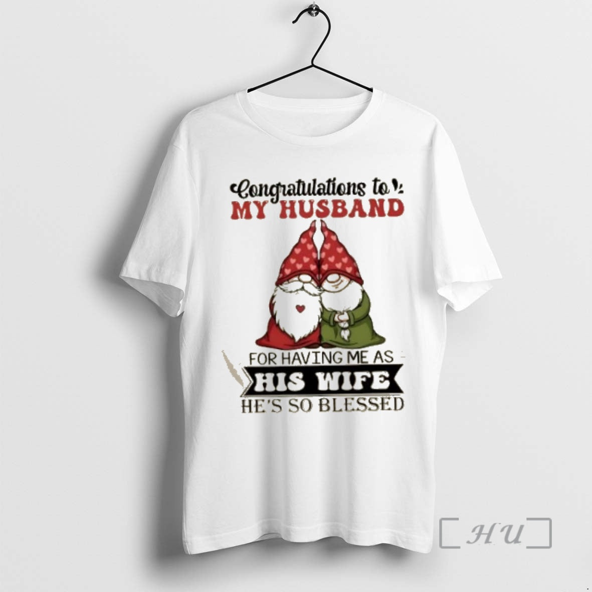Officials Gnomes Congratulations To My Husband For Having Me As His Wife Hes So Blessed T-Shirts, Hoodie, Sweatshirt