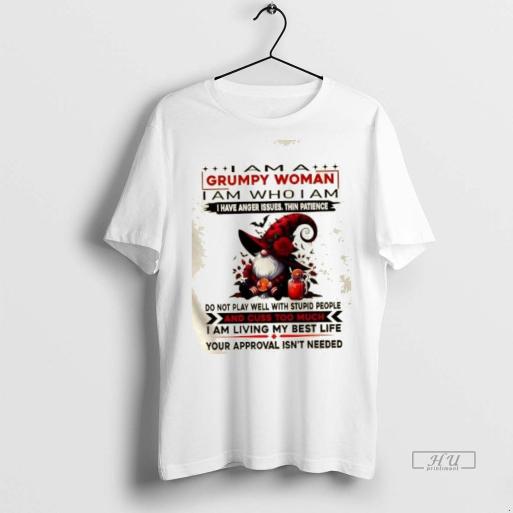 Officials Gnomes Wizard I Am A Grumpy Woman I Am Who I Am I Have T-Shirts, Hoodie, Sweatshirt | InkNestWear.com