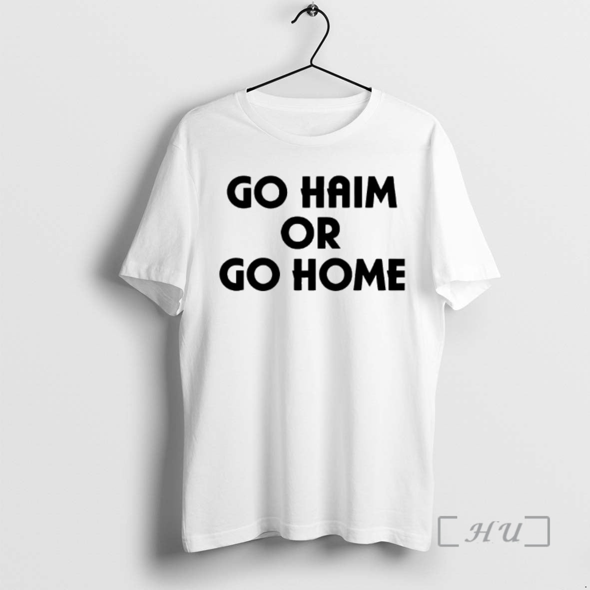 Officials Go Haim Or Go Home T-Shirts, Hoodie, Sweatshirt | InkNestWear.com