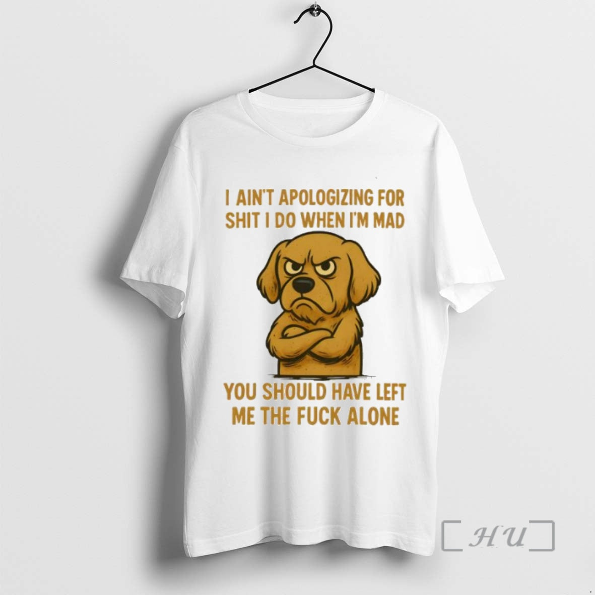 Officials Golden Retriever I Aint Apologizing For Shit I Do When Im Mad You Should T-Shirts, Hoodie, Sweatshirt