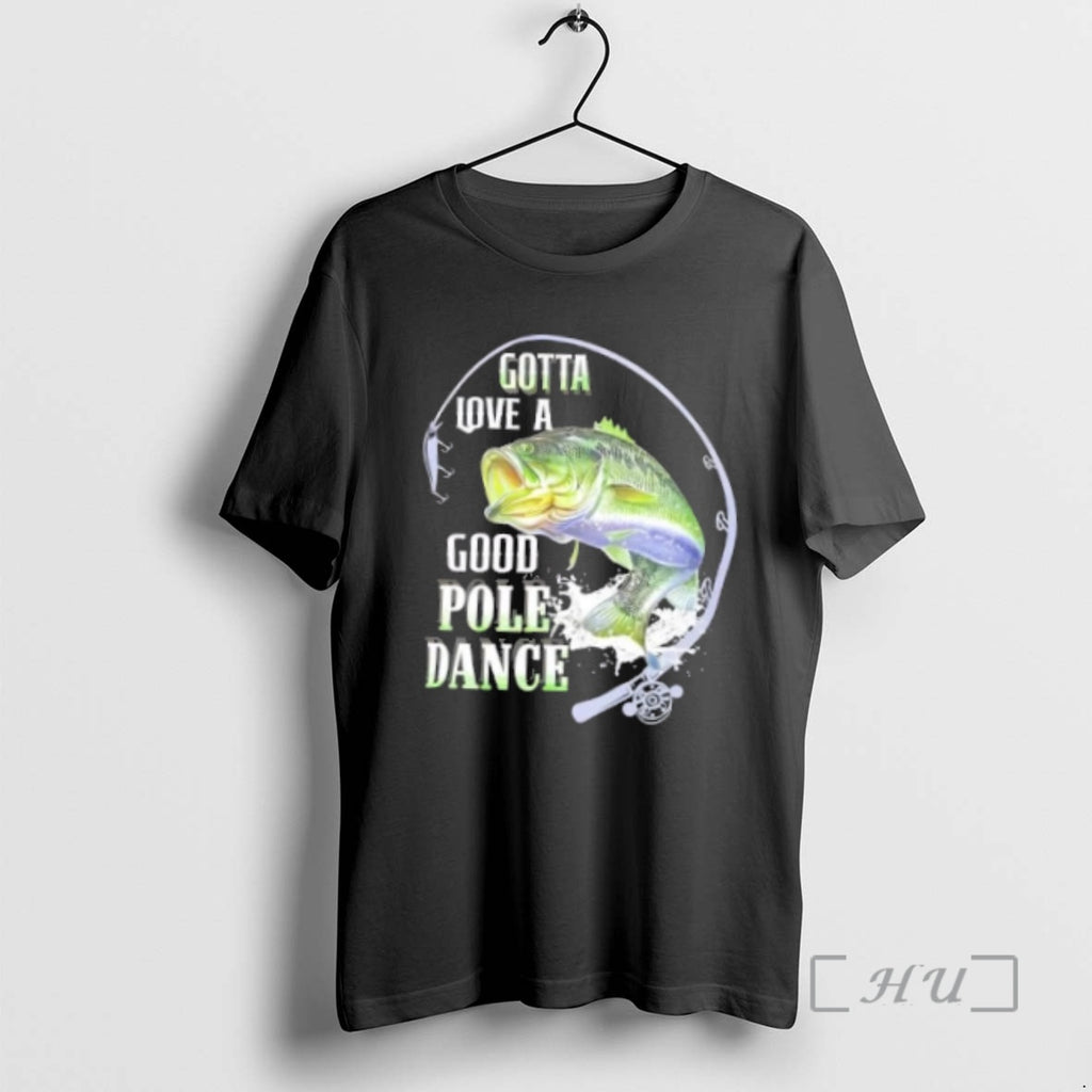 Officials Gotta Love A Good Pole Dance Fishing T-Shirts, Hoodie, Sweatshirt | InkNestWear.com