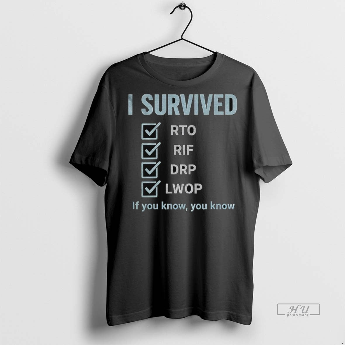 Officials Government Shutdown I Survived Rto Rif Drp Lwop If You Know You Know Premium T-Shirts, Hoodie, Sweatshirt