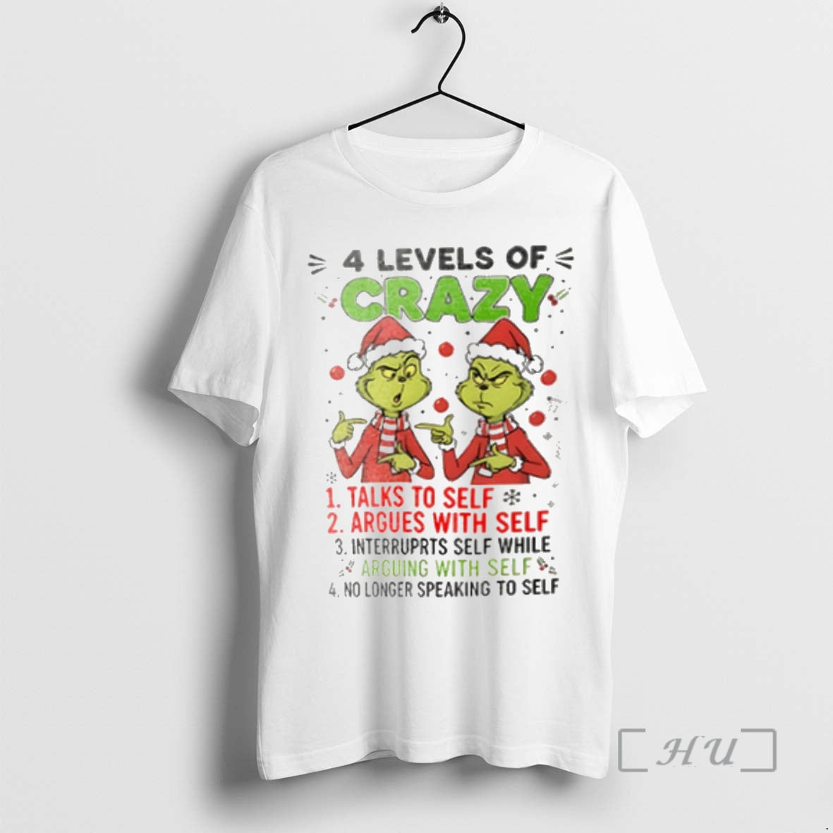 Officials Grinch 4 Levels Of Crazy Talks To Self Argues With Self Christmas 2025 Premium T-Shirts, Hoodie, Sweatshirt
