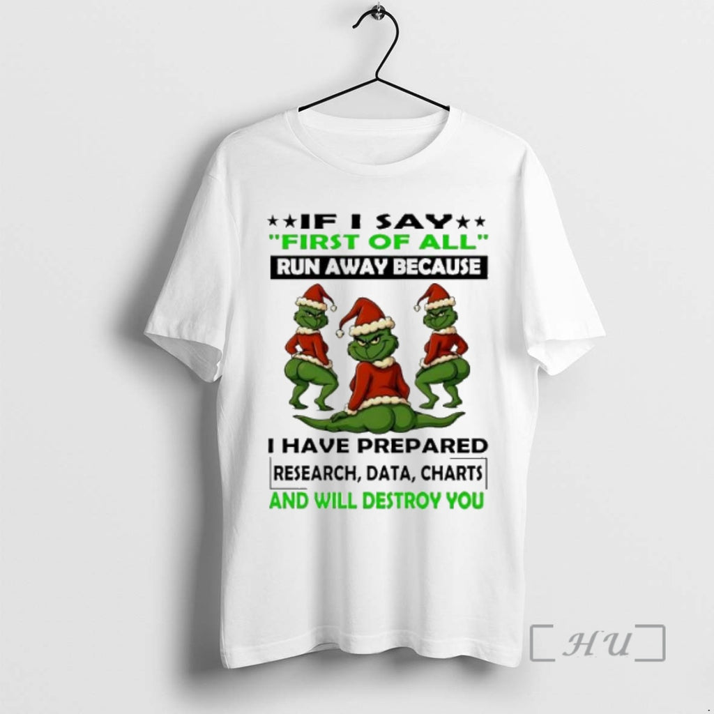 Officials Grinch Christmas First Of All Run Away Because I Have Prepared Research Data Charts T-Shirts, Hoodie, Sweatshirt