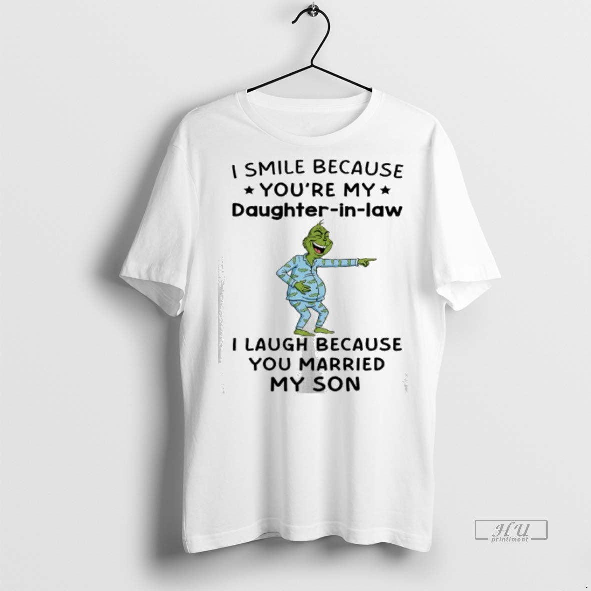 Officials Grinch Christmas I Smile Because Youre My Daughter In Law I Laugh Because You T-Shirts, Hoodie, Sweatshirt