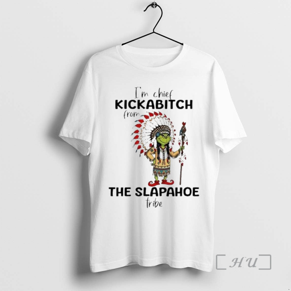 Officials Grinch Christmas Im Chief Kickabitch From The Slapahoe Tribe T-Shirts, Hoodie, Sweatshirt | InkNestWear.com