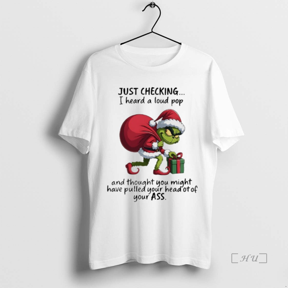 Officials Grinch Christmas Santa Gilf Just Checking I Heard A Loud Pop Premium T Shirts Hoodie, Sweatshirt | InkNestWear.com